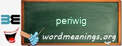 WordMeaning blackboard for periwig